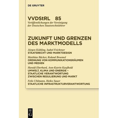Zukunft und Grenzen des Marktmodells, Gebundene Ausgabe von , De Gruyter, 978-3-11-914461-2