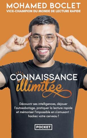 Mohamed Boclet - Connaissance illimitée : découvrir ses intelligences, déjouer l'autosabotage, pratiquer la lecture rapide et mémoriser l'impossible en s'amusant : hackez votre cerveau ! - Preis vom 13.10.2026 11:25:28 h