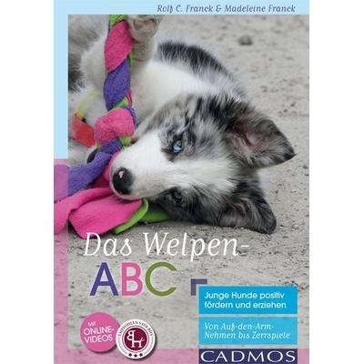 Das Welpen-ABC Junge Hunde positiv fördern und erziehen, Taschenbuch von Madeleine Franck,Rolf C. Franck, Cadmos Verlag, 978-3-8404-2517-2