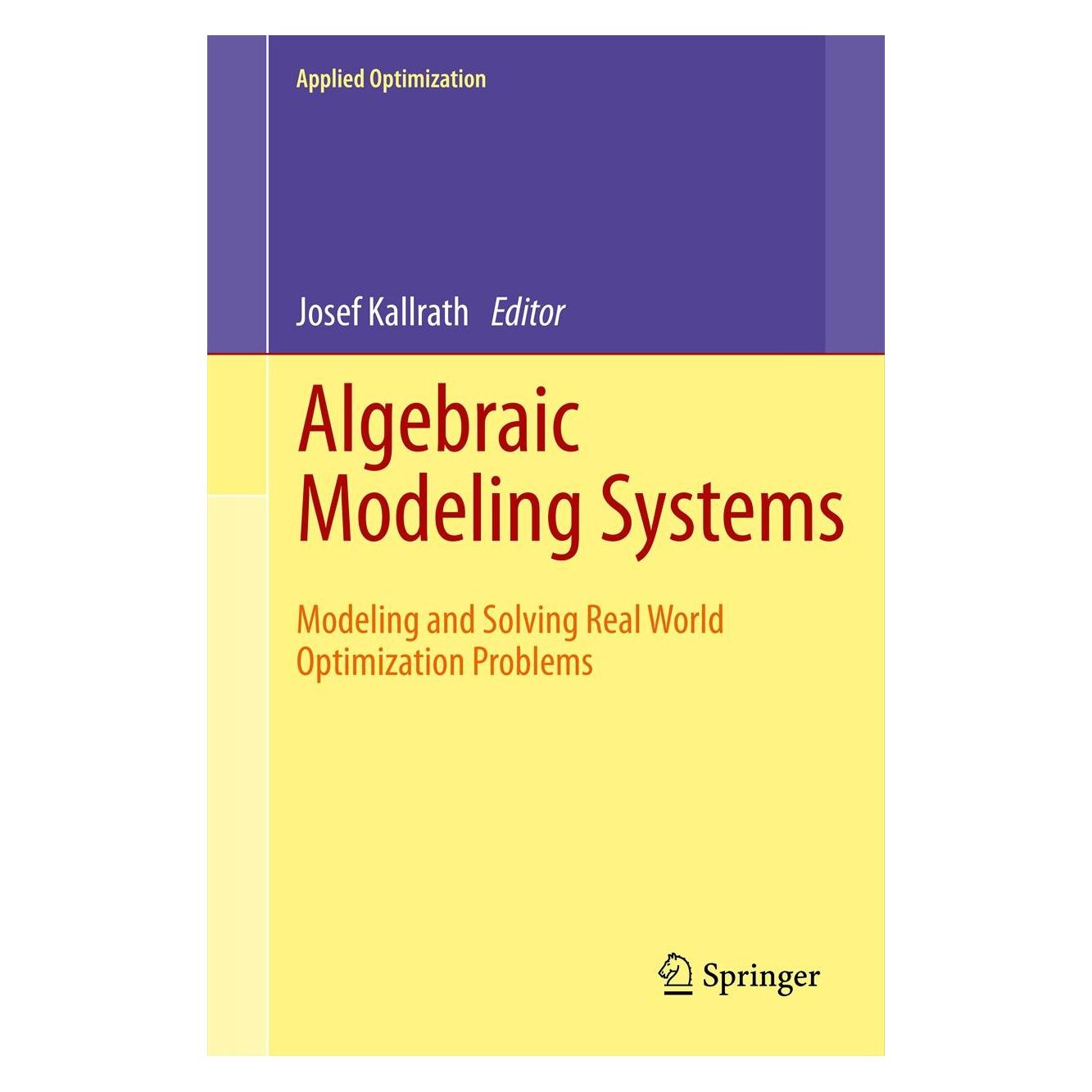 Springer Algebraic Modeling Systems (Englisch, Hardcover, Josef Kallrath) (9783642235917)