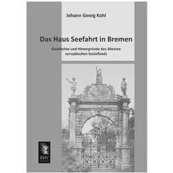 Das Haus Seefahrt in Bremen, Fachbücher von Johann G. Kohl, Johann Georg Kohl