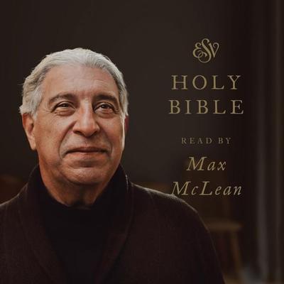 ESV Audio Bible, Read by Max McLean - Crossway Publishers, Audio, 9781433593673
