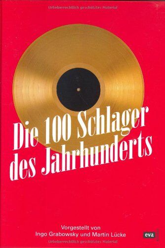 Martin Lücke - Die 100 Schlager des Jahrhunderts: Vorgestellt von Martin Lücke und Ingo Grabowsky - Preis vom 10.10.2026 11:48:34 h