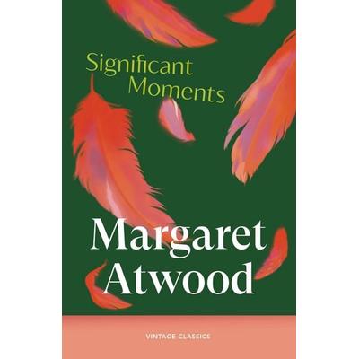 Significant Moments, Taschenbuch von Margaret Atwood, Vermilion, 978-1-5299-8373-9