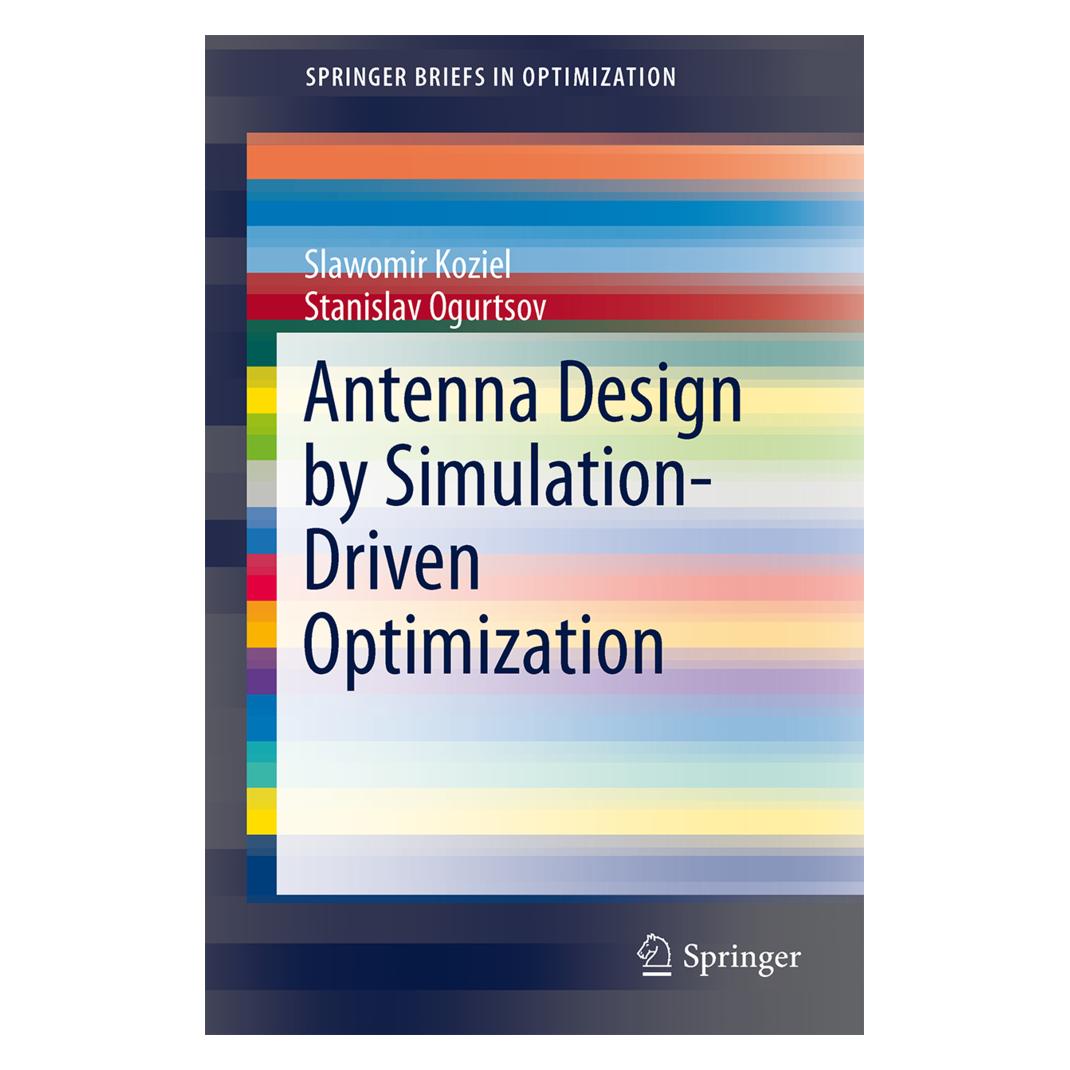 Springer Antenna Design by Simulation-Driven Optimization (Englisch, Softcover, Slawomir Koziel, Stanislav Ogurtsov) (55543413)