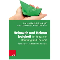 Heimweh und Heimatlosigkeit im Fokus von Beratung und Therapie, Fachbücher von Maria Gavranidou, Barbara Abdallah-Steinkopff, Birsen Kahraman