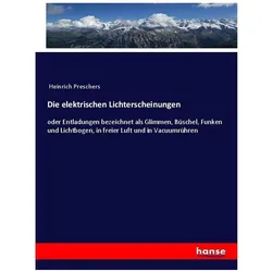 Die elektrischen Lichterscheinungen, Fachbücher von Heinrich Preschers