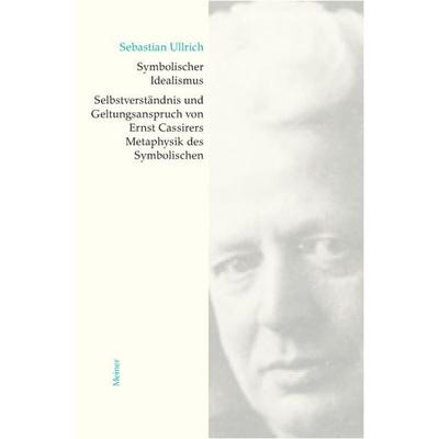Symbolischer Idealismus, Taschenbuch von Sebastian Ullrich, Meiner, F, 978-3-7873-1918-3