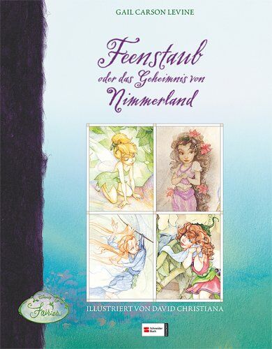 Levine, Gail Carson - Disneys Fairies, Feenstaub oder das Geheimnis von Nimmerland - Preis vom 30.09.2026 22:30:23 h