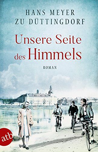 Meyer zu Düttingdorf, Dr. Hans - Unsere Seite des Himmels: Roman - Preis vom 02.10.2026 23:42:20 h
