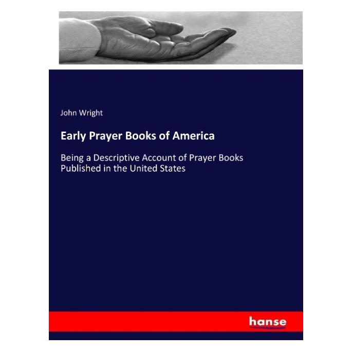 Hansebooks Early Prayer Books of America (Englisch, Softcover, John Wright) (57136419)