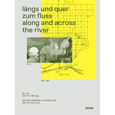 längs und quer zum fluss. along and across the river, Taschenbuch von Kathrin Wörwag, Distanz Verlag, 978-3-95476-877-6