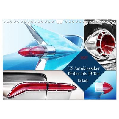 US Autoklassiker 1950er bis 1970er Details (Wandkalender 2027 DIN A4 quer), CALVENDO Monatskalender