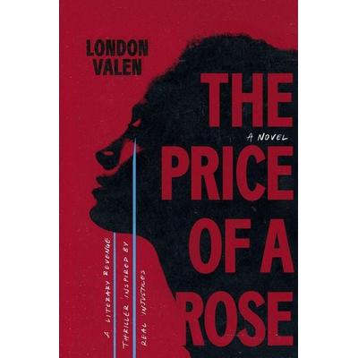 The Price of a Rose, Taschenbuch von London Valen, London Valen