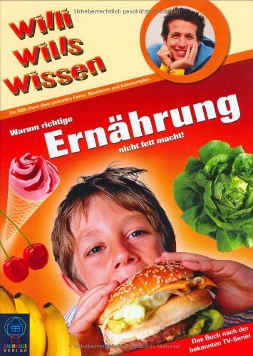 Susanne Reininger - Willi wills wissen: Warum richtige Ernährung nicht fett macht! - Preis vom 09.10.2026 07:28:09 h