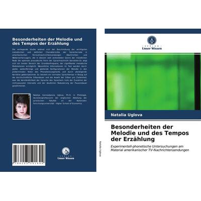Besonderheiten der Melodie und des Tempos der Erzählung, Taschenbuch von Natalia Uglova, Verlag Unser Wissen, 978-620-3-59164-4