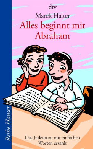 Marek Halter - Alles beginnt mit Abraham: Das Judentum mit einfachen Worten erzählt - Preis vom 17.10.2026 19:25:27 h