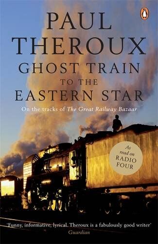 Paul Theroux - Ghost Train to the Eastern Star: On the tracks of 'The Great Railway Bazaar' - Preis vom 12.10.2026 11:37:12 h
