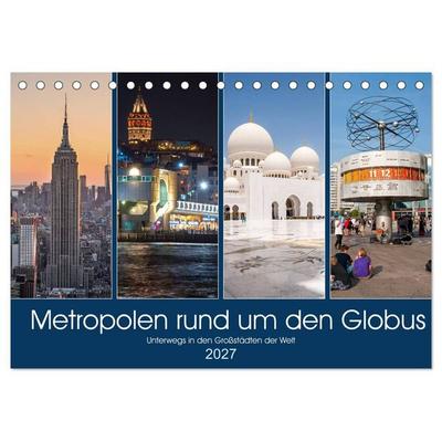 Metropolen rund um den Globus (Tischkalender 2027 DIN A5 quer), CALVENDO Monatskalender