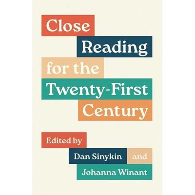 Close Reading for the Twenty-First Century, Taschenbuch von Dan Sinykin,Johanna Winant, University Presses, 978-0-691-26570-4
