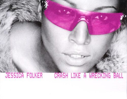Jessica Folker - Crash Like a Wrecking Ball - Preis vom 10.10.2026 11:48:34 h
