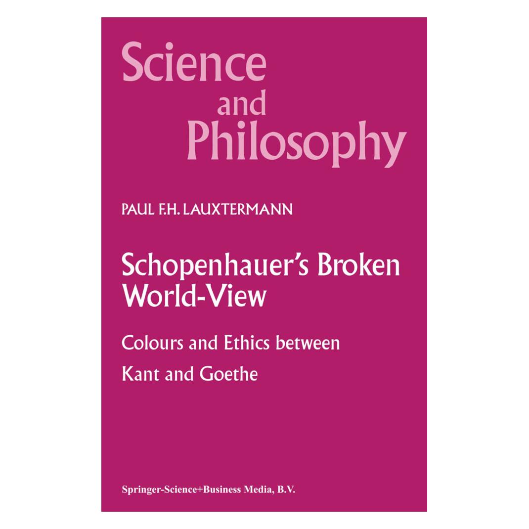 Springer Schopenhauer's Broken World-View (Englisch, Softcover, P.F. Lauxtermann) (55372341)