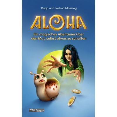 ALOHA, Gebundene Ausgabe von Katja Massing,Joshua Massing, Wortweit-Verlag, 978-3-903326-64-4