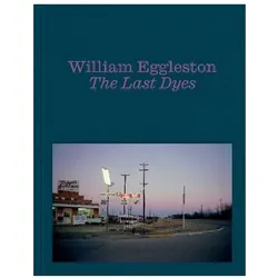 William Eggleston: The Last Dyes, Fachbücher von William Eggleston, Jeffrey Kastner