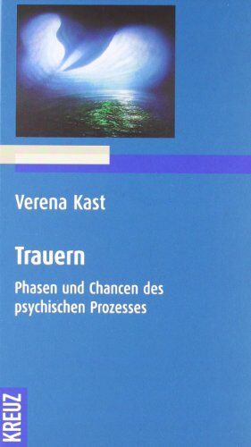 Verena Kast - Trauern: Phasen und Chancen des psychischen Prozesses - Preis vom 09.10.2026 07:28:09 h
