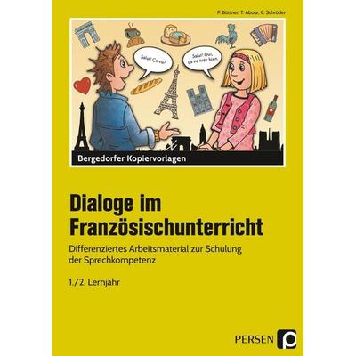 Dialoge im Französischunterricht - 1./2. Lernjahr, Set von Patrick Büttner,Tina Abour,Christine Schröder, Persen Verlag in der AAP Lehrerwelt GmbH,