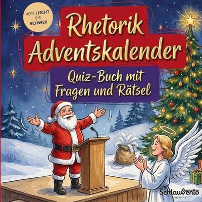 Rhetorik-Adventskalender: Quiz-Buch mit Fragen und Rätsel, Taschenbuch von Schlauvento Interactive, Schlauvento Interactive, 978-3-693-19967-1