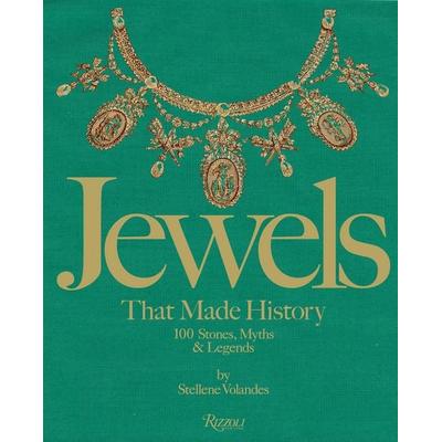 Jewels That Made History, Gebundene Ausgabe von Stellene Volandes, Rizzoli US, 978-0-8478-6854-4