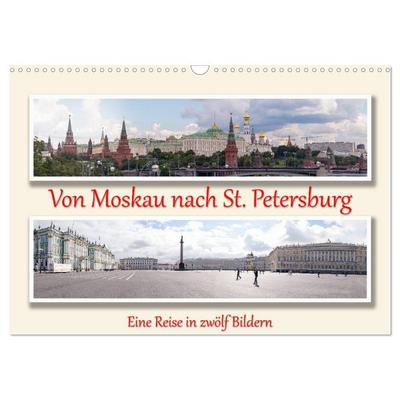Von Moskau nach St. Petersburg (Wandkalender 2026 DIN A3 quer), CALVENDO Monatskalender