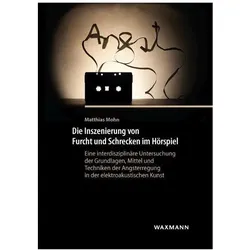 Die Inszenierung von Furcht und Schrecken im Hörspiel, Fachbücher von Matthias Mohn
