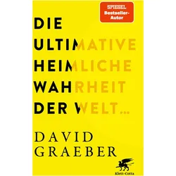 Die ultimative heimliche Wahrheit der Welt, Sachbücher von Helmut Dierlamm, Hans Freundl, Werner Roller, Katrin Behringer, David Graeber