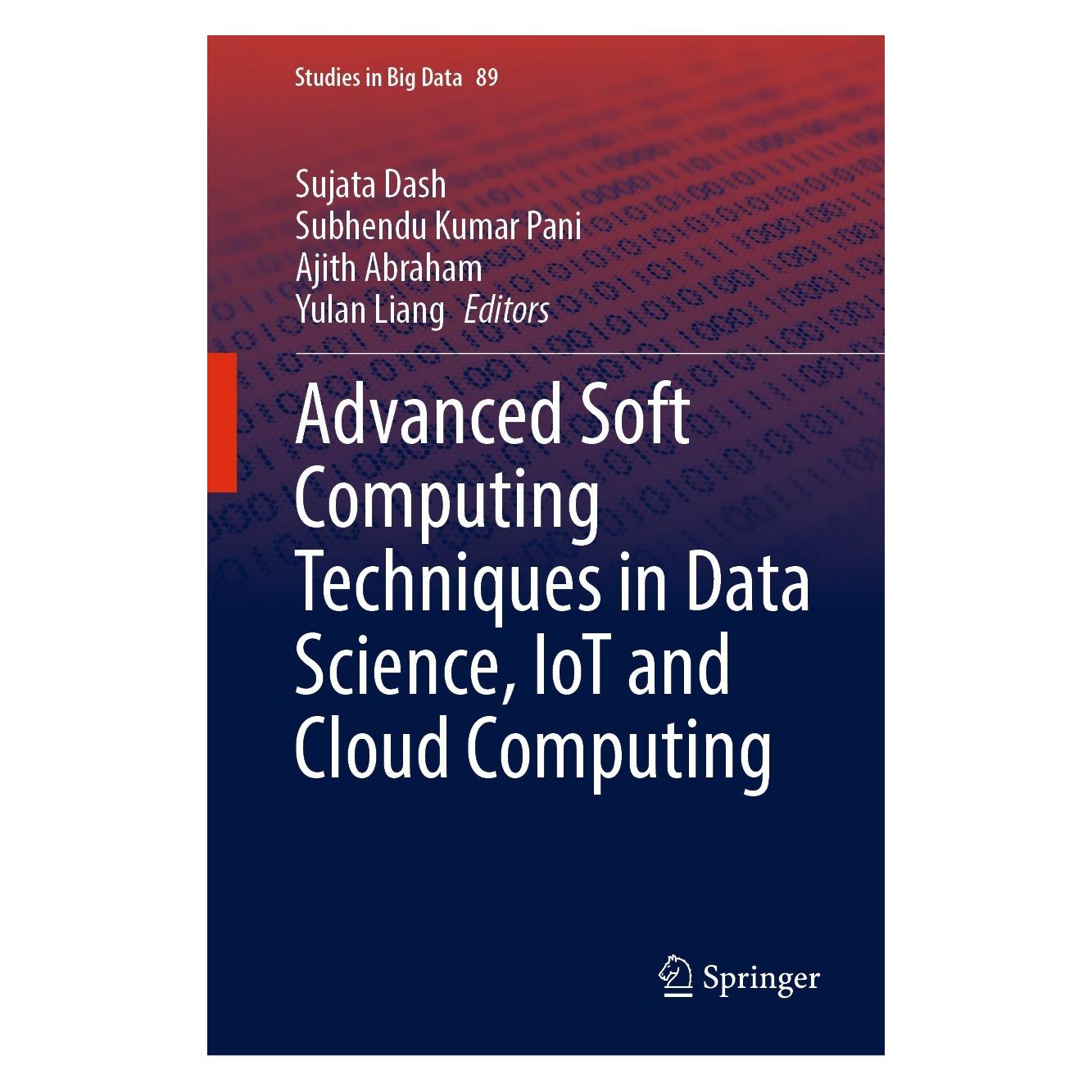 Springer Advanced Soft Computing Techniques in Data Science, IoT and Cloud Computing (Englisch, Hardcover, Ajith Abraham, Subhendu Kumar Pani, Sujata Dash, Yulan Liang) (9783030756567)