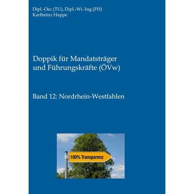 Doppik für Mandatsträger und Führungskräfte, Taschenbuch von Karlheinz Happe, BoD – Books on Demand, 978-3-7557-7799-1