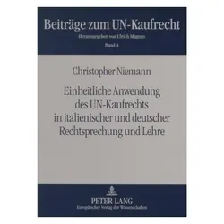 Einheitliche Anwendung des UN-Kaufrechts in italienischer und deutscher Rechtsprechung und Lehre, Fachbücher von Christopher Niemann