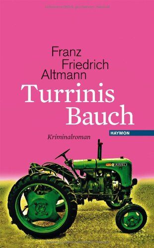 Franz Friedrich Altmann - Turrinis Bauch. Kriminalroman - Preis vom 09.10.2026 07:28:09 h