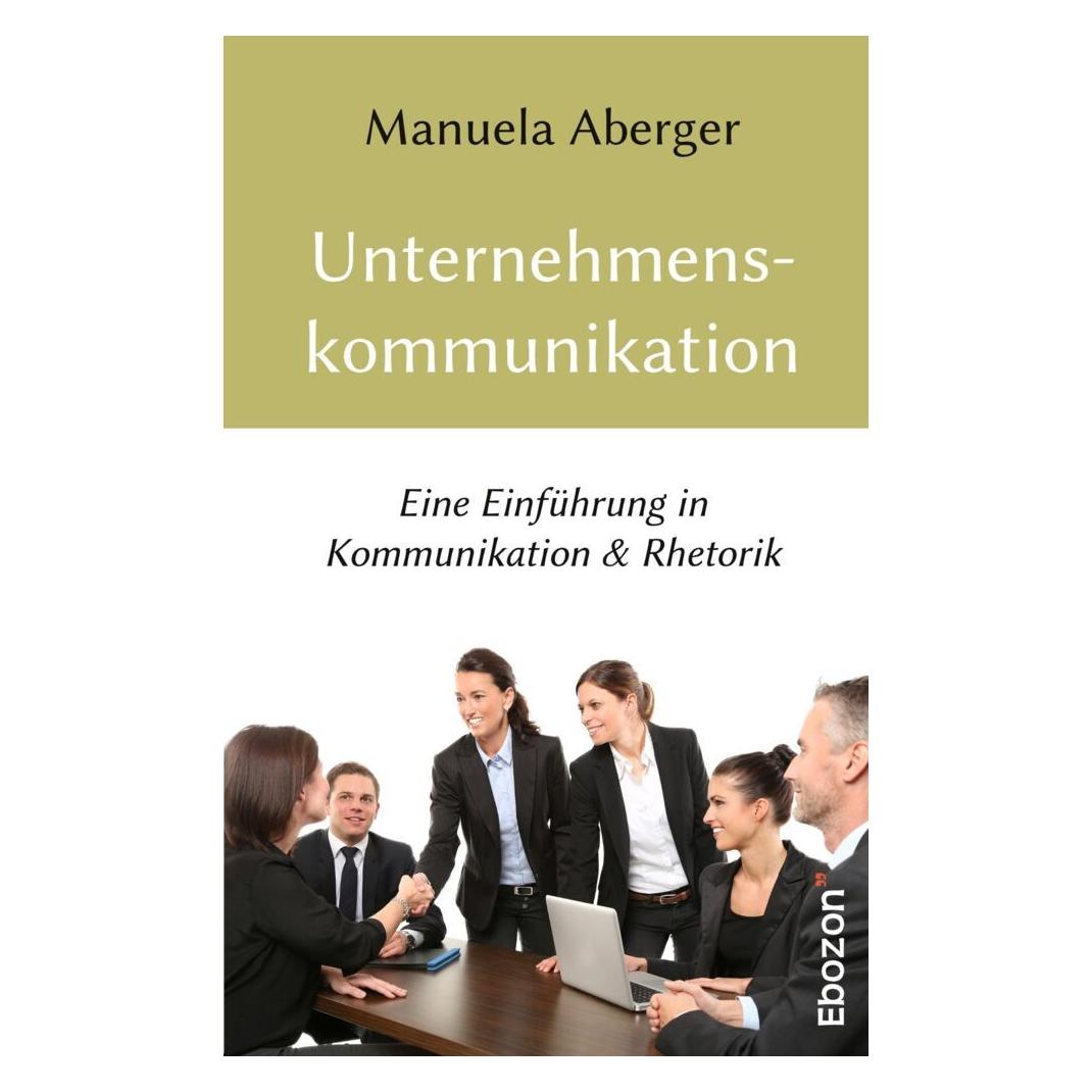 Ebozon Unternehmenskommunikation (Deutsch, Softcover, Manuela Aberger) (56072901)