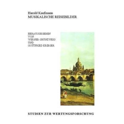 Kaufmann, H: Musikalische Reisebilder -
