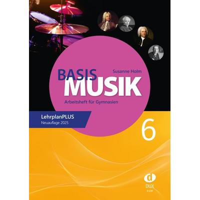 Basis Musik 6 - Arbeitsheft -