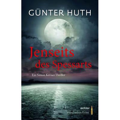 Jenseits des Spessarts, Taschenbuch von Günter Huth, Echter, 978-3-429-05471-7