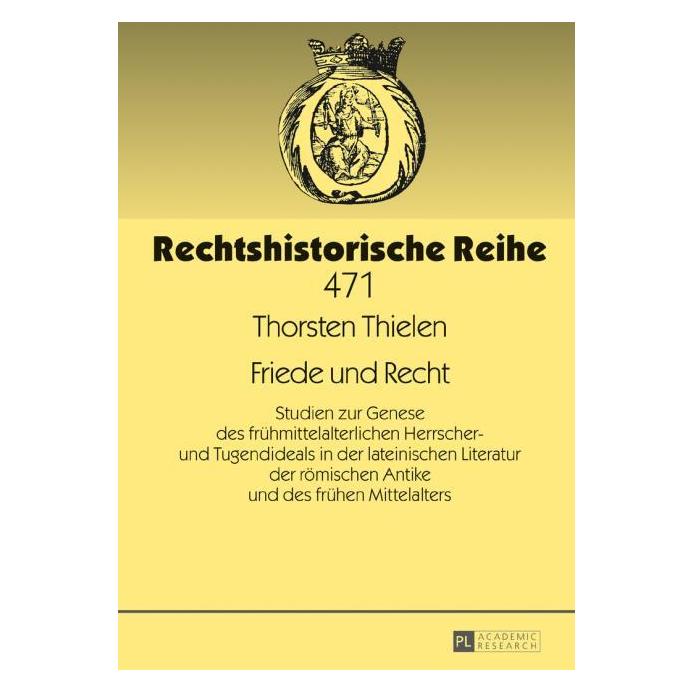 Peter Lang Thielen:Friede und Recht (Deutsch, Hardcover, Thorsten Thielen) (67839092)