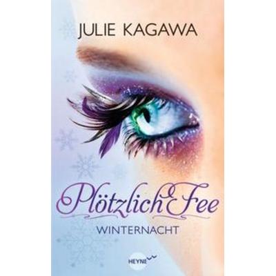 Winternacht / Plötzlich Fee Bd.2, Gebundene Ausgabe von Julie Kagawa, Heyne