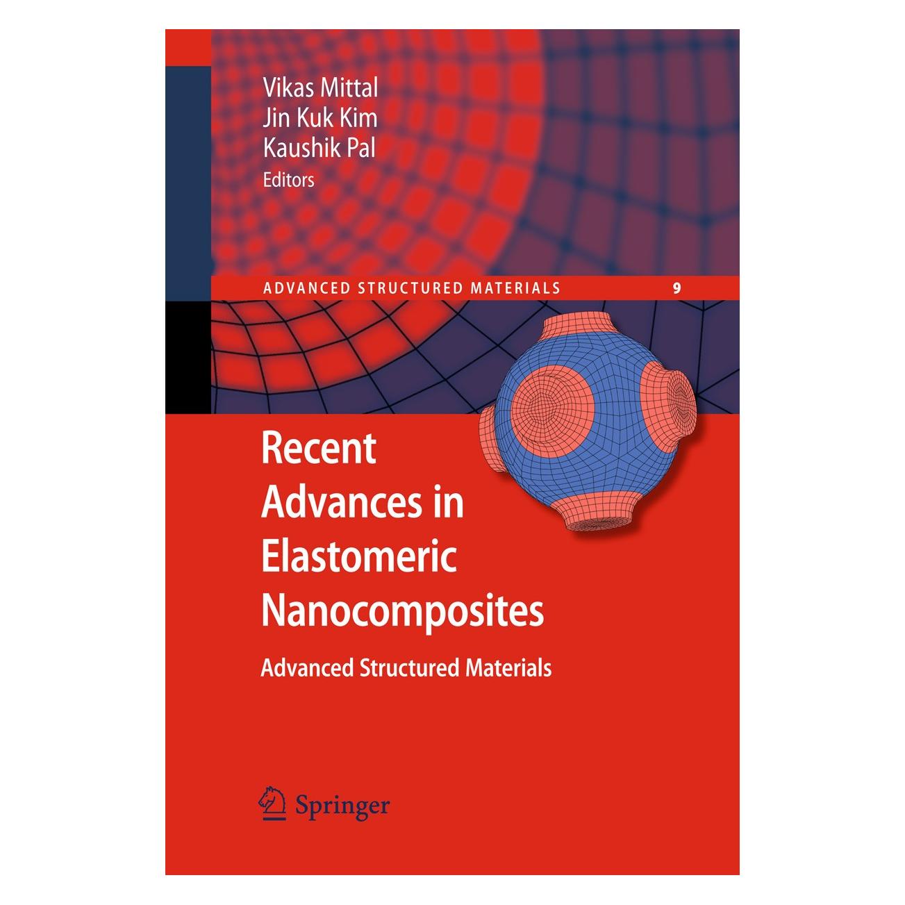 Springer Recent Advances in Elastomeric Nanocomp (Englisch, Hardcover, Jin Kuk Kim, Kaushik Pal, Vikas Mittal) (9783642157868)