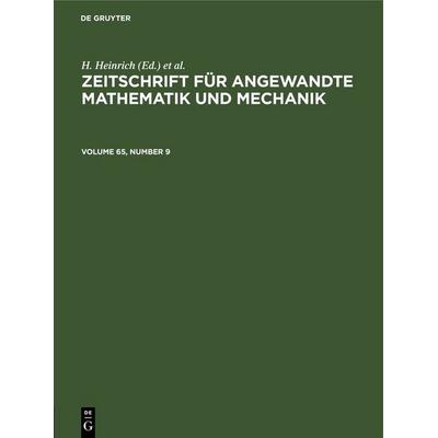 Zeitschrift für Angewandte Mathematik und Mechanik. Volume 65, Number 9, Gebundene Ausgabe von , De Gruyter, 978-3-11-257061-6