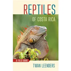 Reptiles of Costa Rica: A Field Guide (Zona Tropical Publications / Hellbender), Sachbücher von Twan Leenders