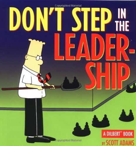 Scott Adams - Don't Step in the Leadership: A Dilbert Book (Dilbert Books (Paperback Andrews McMeel)) - Preis vom 10.10.2026 11:48:34 h