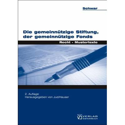 Die gemeinnützige Stiftung, der gemeinnützige Fonds, Taschenbuch von Beatrix Schwar, Verlag Österreich, 978-3-7046-5390-1